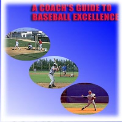 A Coaches Guide To Baseball Excellence