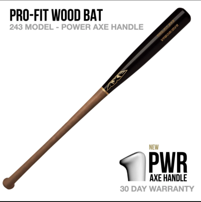 PRO-FIT 243 MODEL WOOD BAT - POWER AXE HANDLE PRO-FIT 243 MODEL WOOD BAT - POWER AXE HANDLE