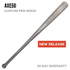 AXE50 CUSTOM PRO WOOD BASEBALL BAT - POWER AXE HANDLE